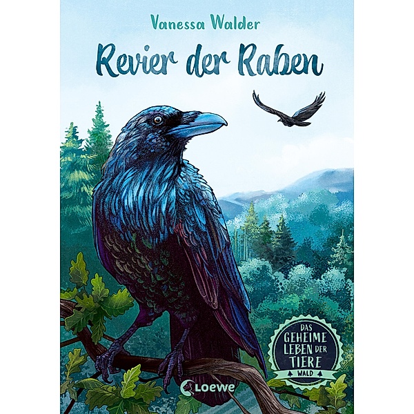 Revier der Raben / Das geheime Leben der Tiere - Wald Bd.4, Vanessa Walder