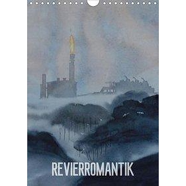 Revierromantik (Wandkalender 2020 DIN A4 hoch), Robert Gorny