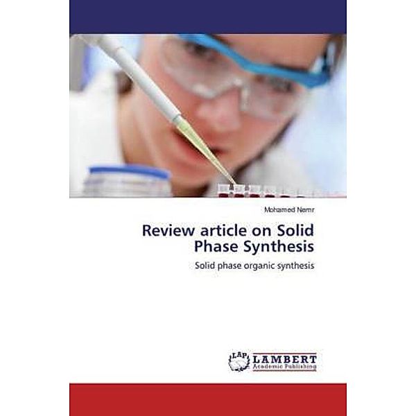 Review article on Solid Phase Synthesis, Mohamed Nemr