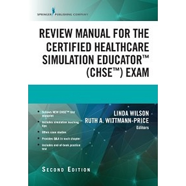 Review Manual for the Certified Healthcare Simulation Educator Exam, Second Edition