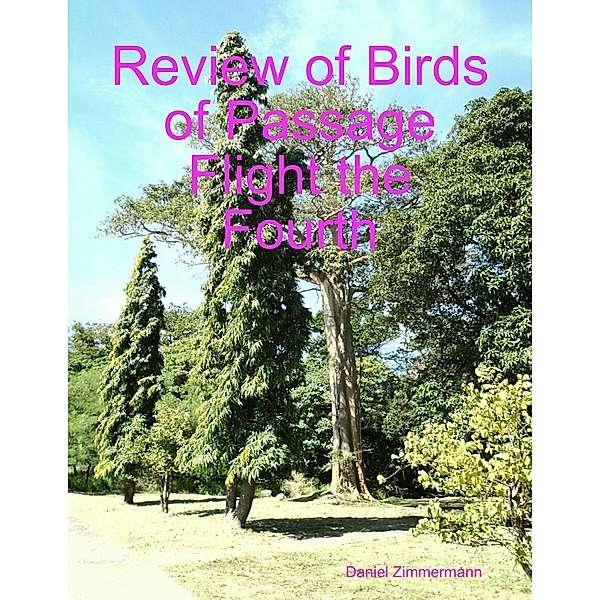 Review of Birds of Passage Flight the Fourth, Daniel Zimmermann