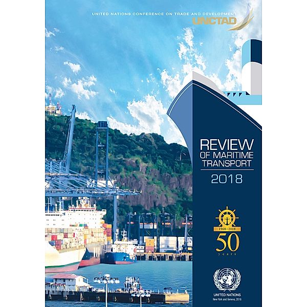 Review of Maritime Transport: Review of Maritime Transport 2018