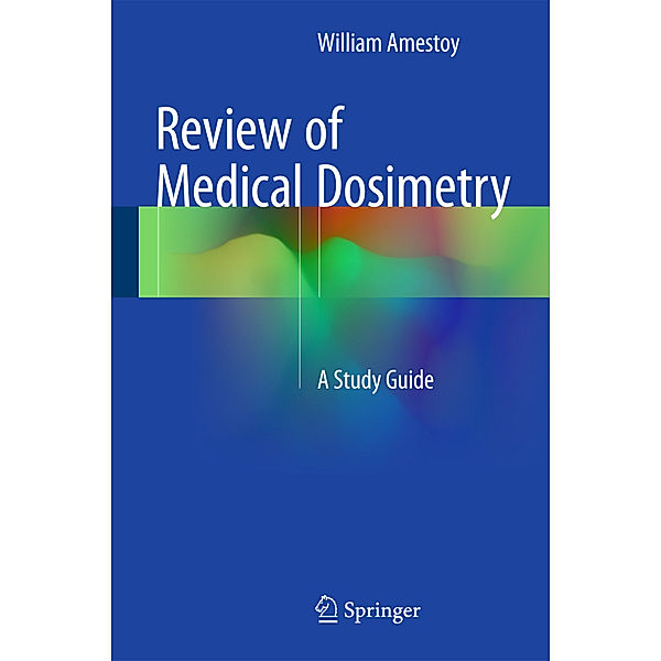 Review of Medical Dosimetry, William Amestoy