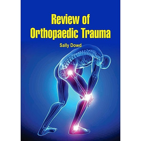 Review of Orthopaedic Trauma, Sally Dowd