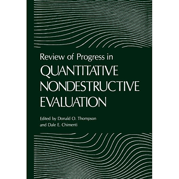 Review of Progress in Quantitative Nondestructive Evaluation, 2 vols.