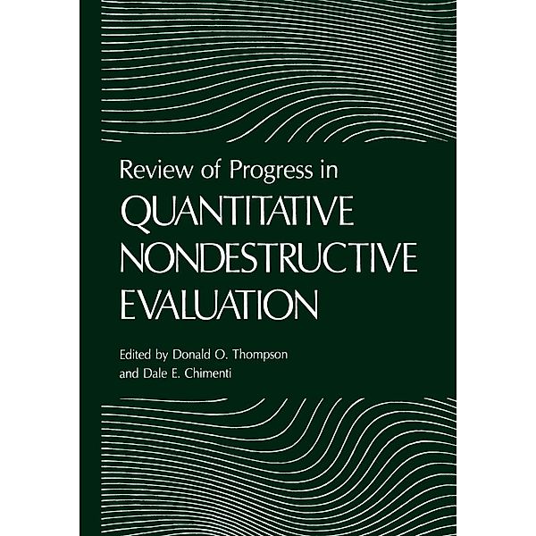 Review of Progress in Quantitative Nondestructive Evaluation / Review of Progress in Quantitative Nondestructive Evaluation Bd.6 A