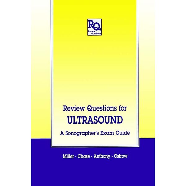 Review Questions for Ultrasound, J. A. Miller