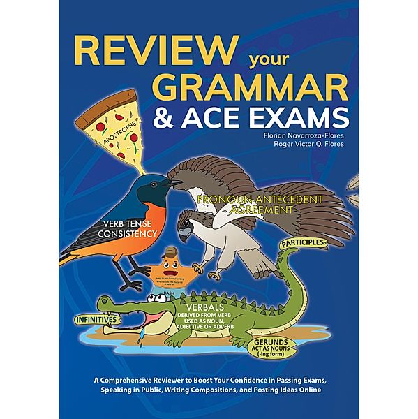 Review Your Grammar and Ace Exams, Roger Victor Q. Flores, Florian Navarroza-Flores