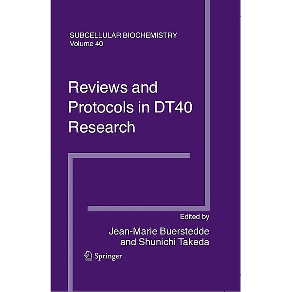 Reviews and Protocols in DT40 Research / Subcellular Biochemistry Bd.40