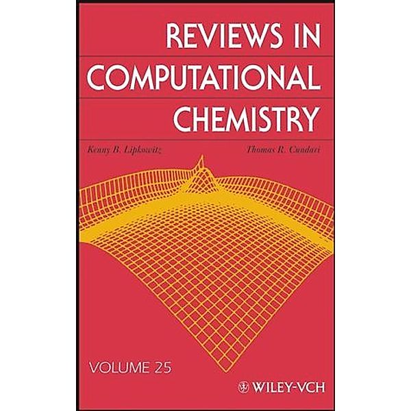 Reviews in Computational Chemistry.Vol.25, Kenny B. Lipkowitz, Thomas R. Cundari