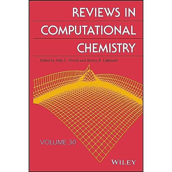 Reviews in Computational Chemistry, Volume 30 / Reviews in Computational Chemistry