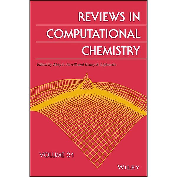 Reviews in Computational Chemistry, Volume 31 / Reviews in Computational Chemistry