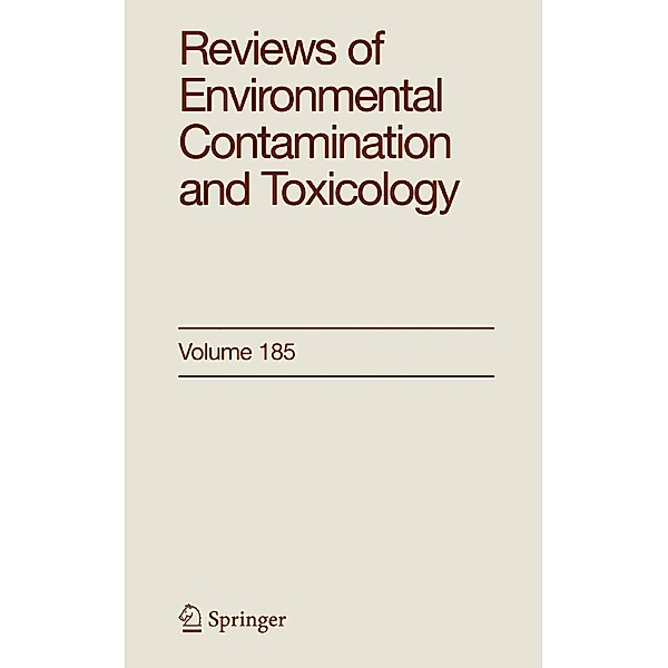 Reviews of Environmental Contamination and Toxicology 185 / Reviews of Environmental Contamination and Toxicology Bd.185