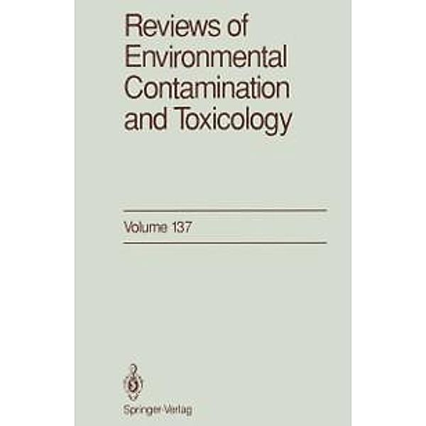 Reviews of Environmental Contamination and Toxicology / Reviews of Environmental Contamination and Toxicology Bd.137, George W. Ware