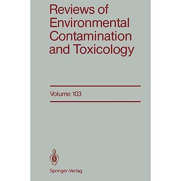 Reviews of Environmental Contamination and Toxicology / Reviews of Environmental Contamination and Toxicology Bd.103, George W. Ware
