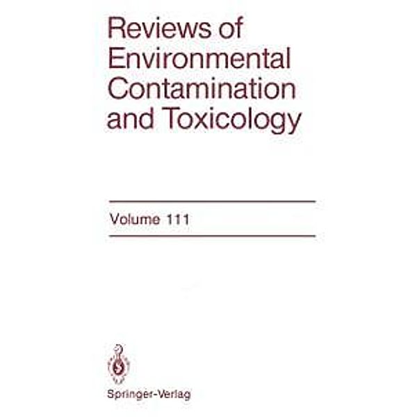 Reviews of Environmental Contamination and Toxicology / Reviews of Environmental Contamination and Toxicology Bd.111, George W. Ware
