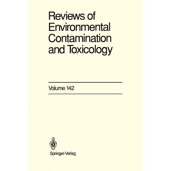 Reviews of Environmental Contamination and Toxicology / Reviews of Environmental Contamination and Toxicology Bd.142, George W. Ware