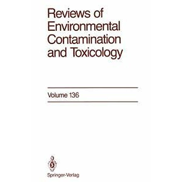 Reviews of Environmental Contamination and Toxicology / Reviews of Environmental Contamination and Toxicology Bd.136, George W. Ware