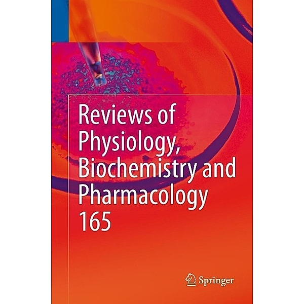 Reviews of Physiology, Biochemistry and Pharmacology, Vol. 165 / Reviews of Physiology, Biochemistry and Pharmacology Bd.165