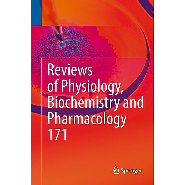 Reviews of Physiology, Biochemistry and Pharmacology, Vol. 171 / Reviews of Physiology, Biochemistry and Pharmacology Bd.171