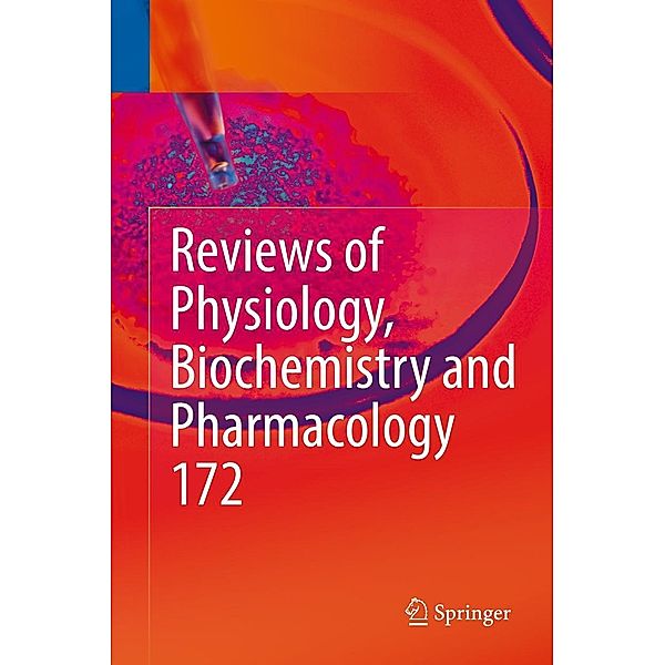 Reviews of Physiology, Biochemistry and Pharmacology, Vol. 172 / Reviews of Physiology, Biochemistry and Pharmacology Bd.172