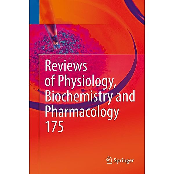 Reviews of Physiology, Biochemistry and Pharmacology, Vol. 175 / Reviews of Physiology, Biochemistry and Pharmacology Bd.175
