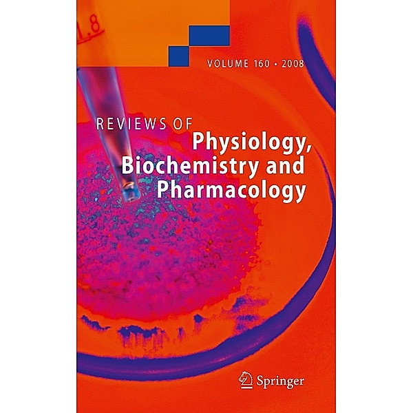 Reviews of Physiology, Biochemistry and Pharmacology 160 / Reviews of Physiology, Biochemistry and Pharmacology Bd.160