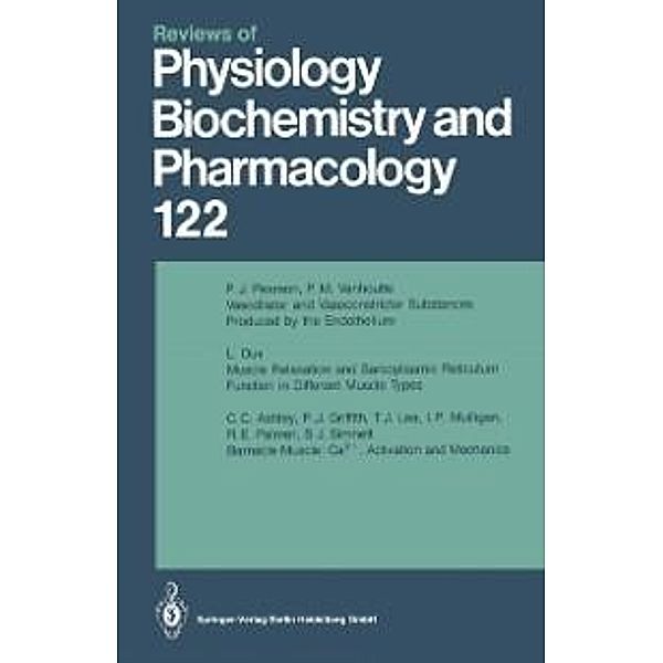 Reviews of Physiology, Biochemistry and Pharmacology / Reviews of Physiology, Biochemistry and Pharmacology Bd.122, M. P. Blaustein, H. Grunicke, E. Habermann, D. Pette, H. Reuter, B. Sakmann, M. Schweiger, E. M. Wright