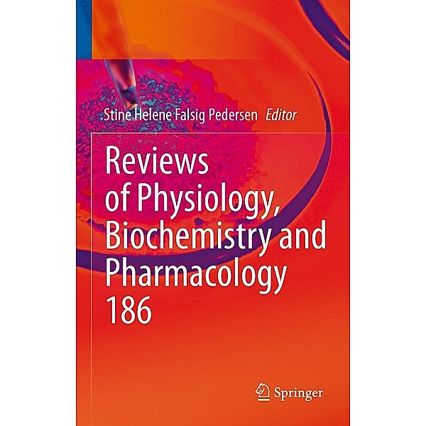 Reviews of Physiology, Biochemistry and Pharmacology / Reviews of Physiology, Biochemistry and Pharmacology Bd.186