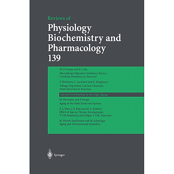 Reviews of Physiology, Biochemistry and Pharmacology 139, M. P. Blaustein, R. Greger, H. Grunicke, R. Jahn, W. J. Lederer, L. M. Mendell, A. Miyajima, N. Pfanner, H. G. Schultz, M. Schweiger
