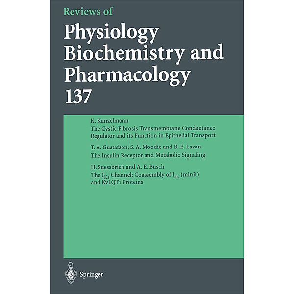 Reviews of Physiology, Biochemistry and Pharmacology, M. P. Blaustein, R. Greger, H. Grunicke, R. Jahn, W. J. Lederer, L. M. Mendell, A. Miyajima, D. Pette, G. Schultz, M. Schweiger