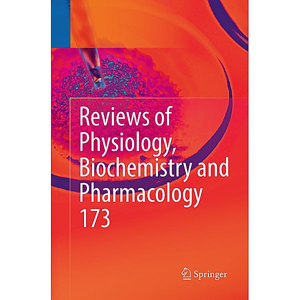 Reviews of Physiology, Biochemistry and Pharmacology, Vol. 173