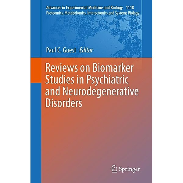 Reviews on Biomarker Studies in Psychiatric and Neurodegenerative Disorders / Advances in Experimental Medicine and Biology Bd.1118