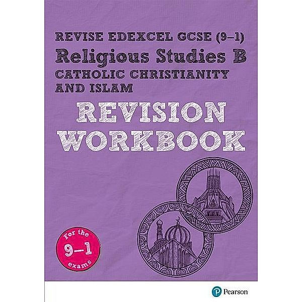Revise Edexcel GCSE (9-1) Religious Studies B, Catholic Christianity & Islam Revision Workbook, Tanya Hill