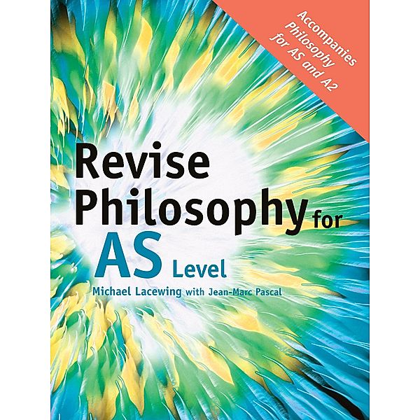 Revise Philosophy for AS Level, Michael Lacewing