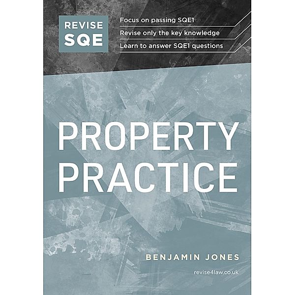 Revise SQE Property Practice, Benjamin Jones
