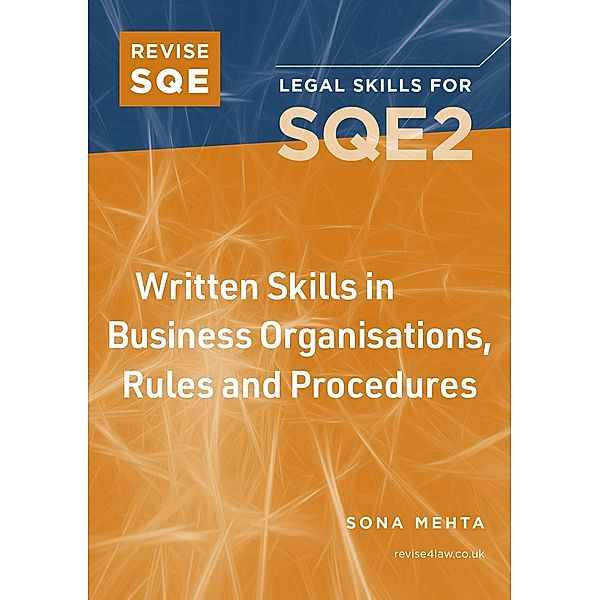 Revise SQE Written Skills in Business Organisations, Rules and Procedures, Sona Mehta