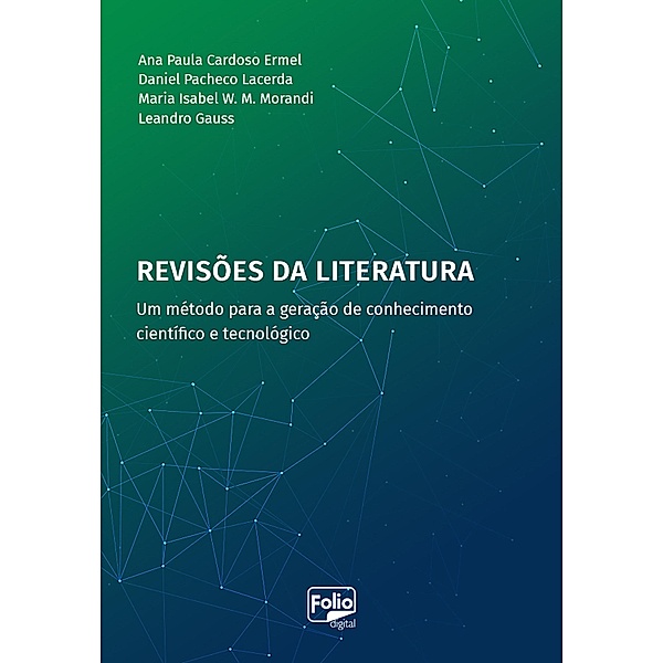 Revisões da literatura, Ana Paula Cardoso Ermel, Daniel Pacheco Lacerda, Maria Isabel W. M. Morandi, Leandro Gauss
