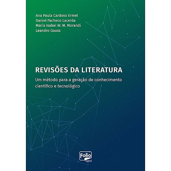 Revisões da literatura, Ana Paula Cardoso Ermel, Daniel Pacheco Lacerda, Maria Isabel W. M. Morandi, Leandro Gauss