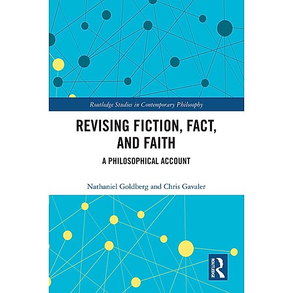 Revising Fiction, Fact, and Faith, Nathaniel Goldberg, Chris Gavaler
