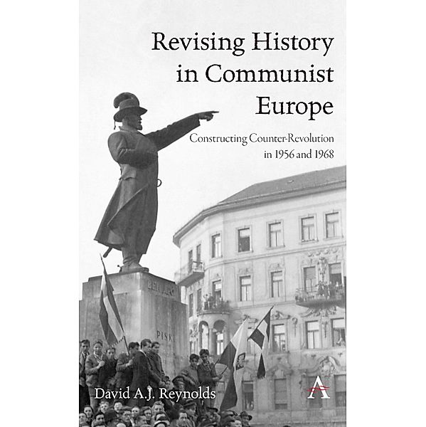 Revising History in Communist Europe, David A. J. Reynolds