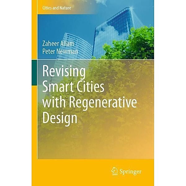 Revising Smart Cities with Regenerative Design, Zaheer Allam, Peter Newman