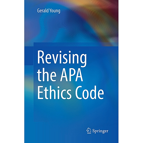Revising the APA Ethics Code, Gerald Young