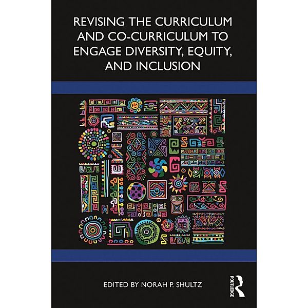 Revising the Curriculum and Co-Curriculum to Engage Diversity, Equity, and Inclusion