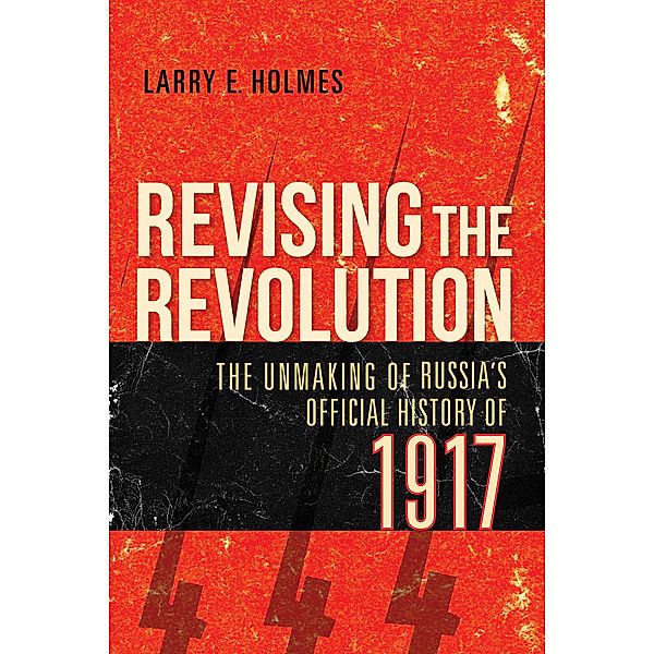 Revising the Revolution, Larry E. Holmes