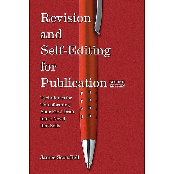 Revision and Self Editing for Publication, James Scott Bell