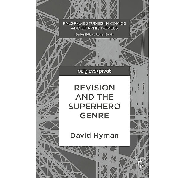 Revision and the Superhero Genre, David Hyman