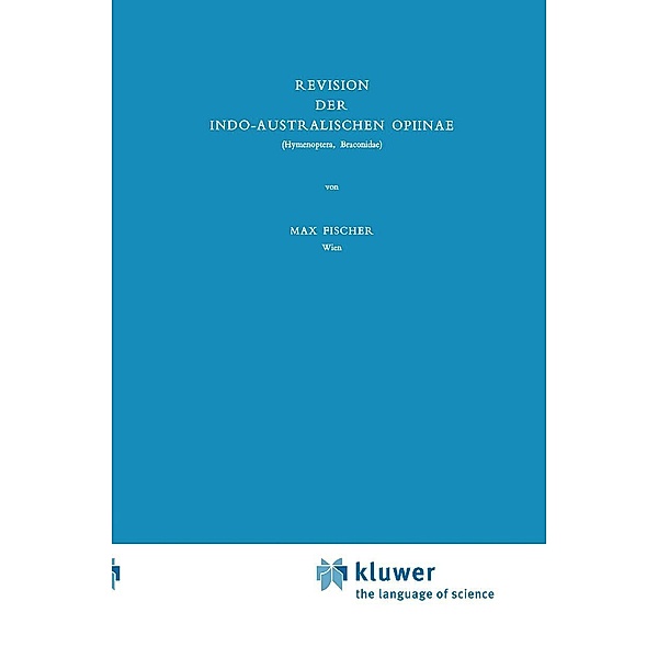 Revision der Indo-Australischen Opiinae, M. Fischer