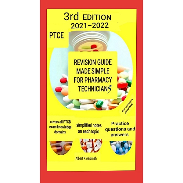 Revision Guide Made Simple For Pharmacy Technicians 3rd Edition / 3rd Edition, Albert Asiamah