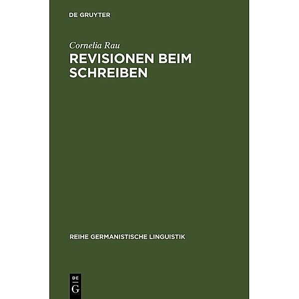 Revisionen beim Schreiben / Reihe Germanistische Linguistik Bd.148, Cornelia Rau